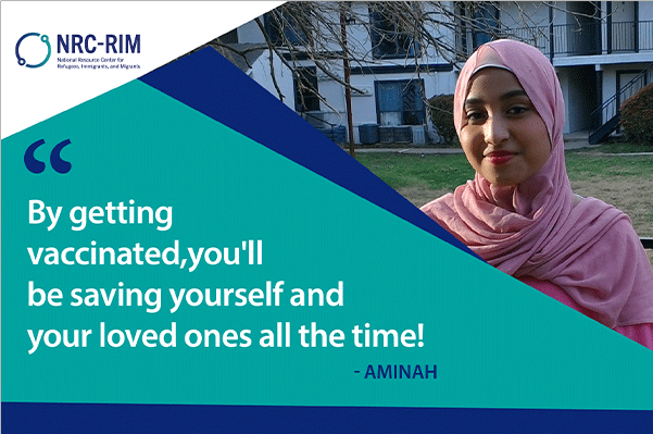 Aminah photographed with a quote overlay saying "By getting vaccinated, you'll be saving yourself and your loved ones all the time!"