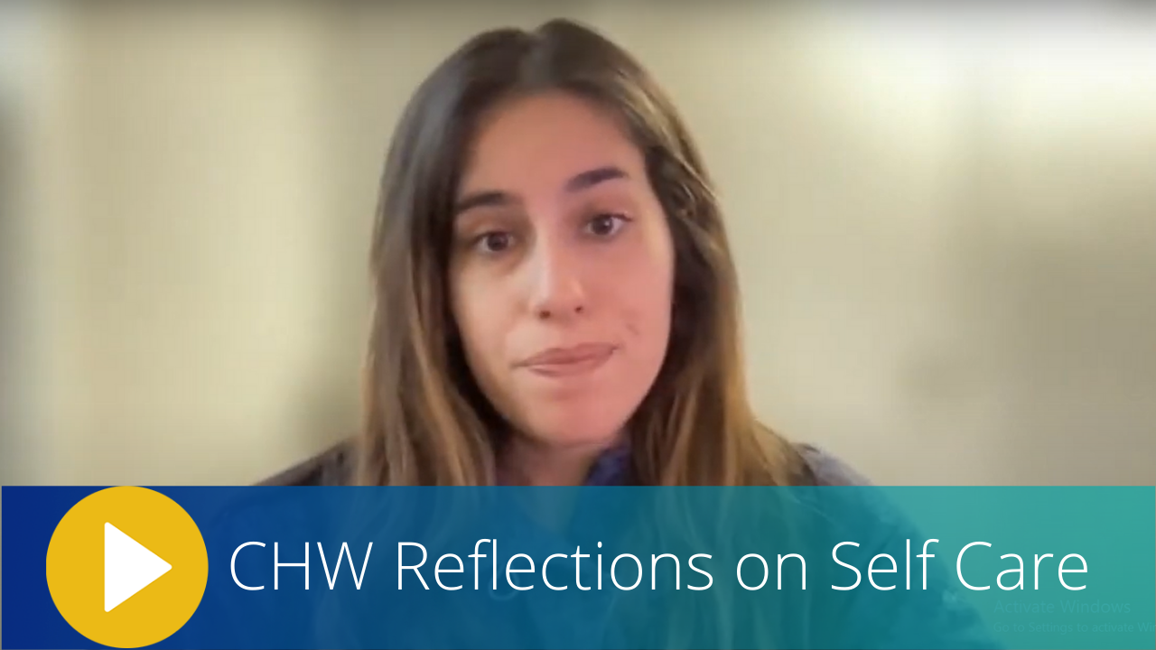 Links to CHW Reflections on Self Care series playlist on YouTube