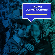 Honest Conversations Campaign
